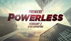 Powerless - Promo 1x02