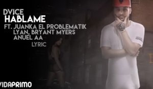 Dvice - Háblame ft. Juanka El Problematik, Lyan, Bryant Myers & Anuel AA [Lyric video]