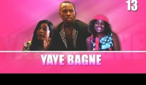 Yaye Bagne - Episode 13 (TOG)