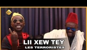 Lii Xew Tey - Saison 2 - LES TERRORISTES