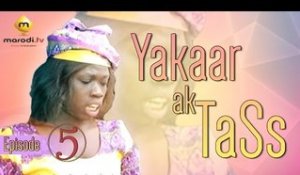 Série - Yakaar ak tass - Episode 5 (CIS)