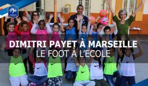 Foot à l'école avec Dimitri Payet à Marseille