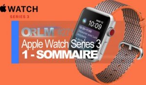 ORLM-271 : 1P - Au sommaire : l’Apple Watch Series 3