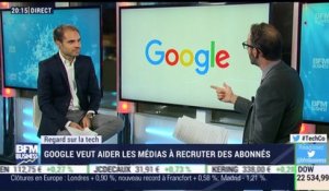Le Regard sur la Tech: Google veut aider les médias à recruter des abonnés - 02/10