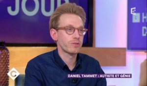 Daniel Tammet : autiste et génie - C à Vous - 20/10/2017