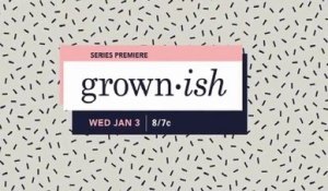 Grown-Ish - Trailer Saison 1