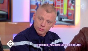 Pompiers - policiers : le cri de colère - C à Vous - 16/11/2017