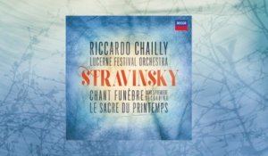 Lucerne Festival Orchestra - Stravinsky: Chant funèbre, Op.5 (Audio)