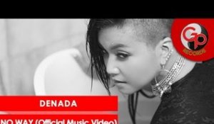 DENADA - NO WAY [Official Music Video]