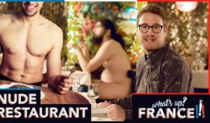 What's Up France - #12 - Le restaurant nudiste