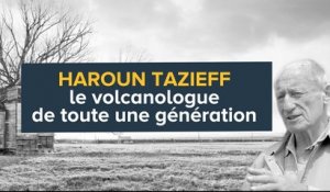 Haroun Tazieff, le volcanologue de toute une génération