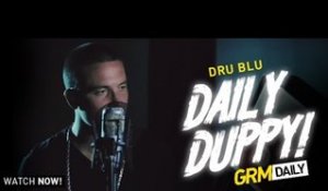 Dru Blu - Daily Duppy S:04 EP:22 | GRM Daily