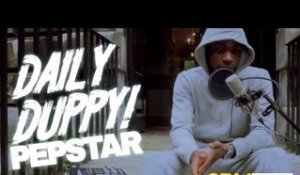 PEPSTAR - DAILY DUPPY S:2 EP:11 [GRM DAILY]