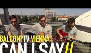 CAN I SAY - WORLDS IN TRANSIT (BalconyTV)