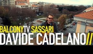 DAVIDE CADELANO - RICORDALO SEMPRE (BalconyTV)