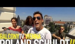 ROLAND SCHULDT - LEBN (BalconyTV)