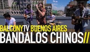 BANDALOS CHINOS - EL VERANO (BalconyTV)