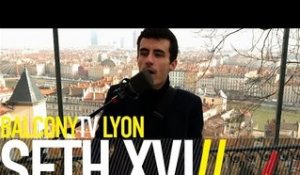 SETH XVI - HURT YOU BACK (BalconyTV)
