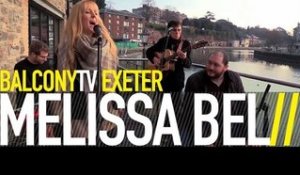 MELISSA BEL - SOBERED UP (BalconyTV)