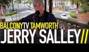 JERRY SALLEY - SAVING GRACE (BalconyTV)