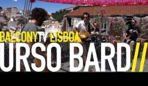 URSO BARDO - SAME OLD STORY (BalconyTV)