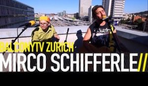 MIRCO SCHIFFERLE - LUK WASSER (BalconyTV)