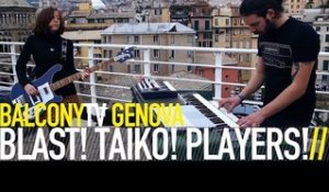 BLAST! TAIKO! PLAYERS! - BERLIN (BalconyTV)