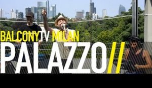 PALAZZO - SINGLE (BalconyTV)