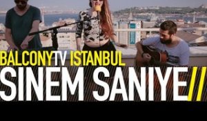 SİNEM SANİYE - MAN OUTTA YOU (BalconyTV)