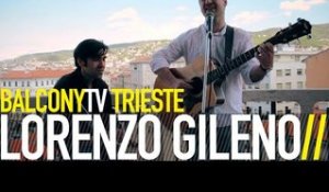 LORENZO GILENO - LA SFILATA (BalconyTV)