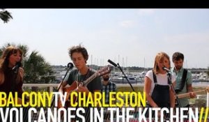 VOLCANOES IN THE KITCHEN - YOU CAN CLOSE YOUR EYES (JOHNNY & JUNE) (BalconyTV)