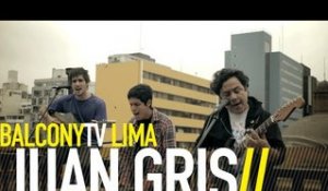 JUAN GRIS - A VECES (BalconyTV)