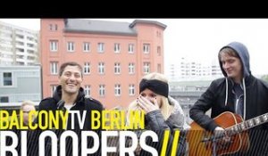 BALCONYTV BERLIN BLOOPERS (BalconyTV)
