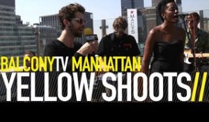 YELLOW SHOOTS - TAME YOU (BalconyTV)