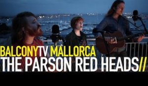 THE PARSON RED HEADS - HOLD ON (BalconyTV)