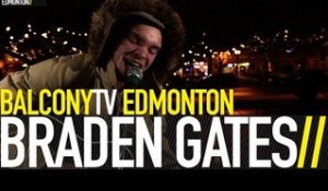 BRADEN GATES - BREAK IT TO ME GENTLY (BalconyTV)