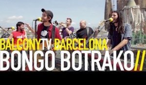 BONGO BOTRAKO - PUNK PARRANDA (BalconyTV)