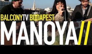 MANOYA - HUNDRED ARMS (BalconyTV)