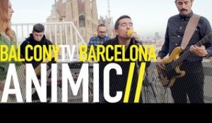 ANIMIC - REI BLANC (BalconyTV)