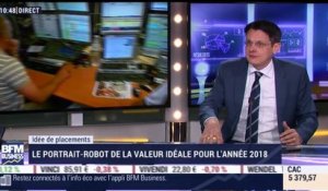 Idées de placements: Le portrait-robot de la valeur idéale pour 2018 - 22/12