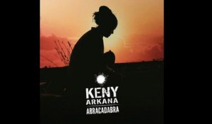 Keny Arkana - Abracadabra