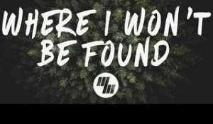 Seven Lions - Where I Won't Be Found (Lyrics / Lyric Video) Feat. NÉONHÈART