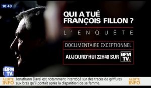 ÉVÉNEMENT BFMTV  "Qui a tué François Fillon? L'enquête"