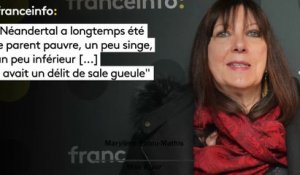 Marylène Patou-Mathis :"Néandertal a longtemps été le parent pauvre"