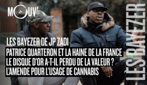 LES BAYEZER : Quarteron et la haine de la France / le disque d'or  / l'amende pour le cannabis
