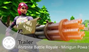 Trailer - Fortnite Battle Royale - Le Minigun de la mise à jour 2.4.0