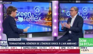Green Reflex: Terraotherm, générer de l'énergie grâce à l'air ambiant - 06/02