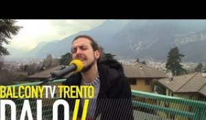 DALO - NON HO BISOGNO DI NIENTE (BalconyTV)