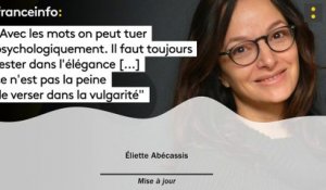 Éliette Abécassis :"Avec les mots on peut tuer psychologiquement. Il faut toujours rester dans l’élégance "