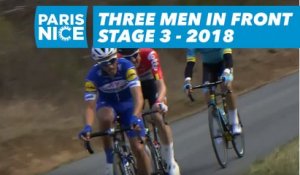Three men in front - Étape 3 / Stage 3 - Paris-Nice 2018